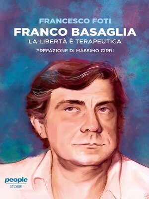 cover image of Franco Basaglia. La libertà è terapeutica